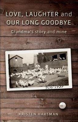 Love, Laughter and Our Long Goodbye: Grandma's story and mine
