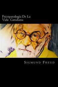 Title: Psicopatologia De La Vida Cotidiana, Author: Sigmund Freud