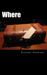Title: Where, Author: Elissavet Evdoridou