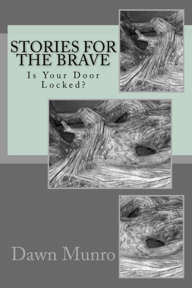 Stories For The Brave: Is Your Door Locked?