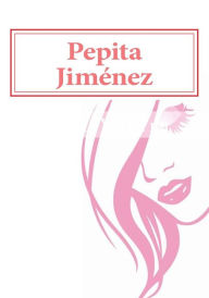 Title: Pepita Jimenez, Author: Juan Valera