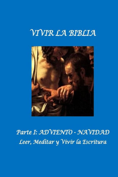 Vivir la Biblia: I. Adviento. Navidad