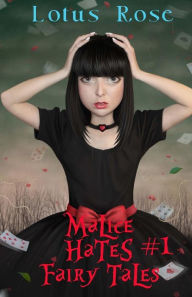 Title: Malice Hates Fairy Tales #1, Author: Lotus Rose