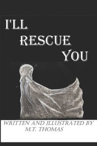 Title: I'll Rescue You, Author: M T Thomas