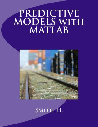 Predictive Models With Matlabpaperback - 