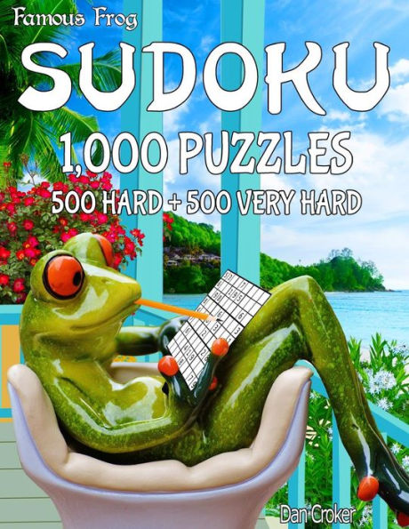 Famous Frog Sudoku 1,000 Puzzles, 500 Hard and 500 Very Hard: A Take A Break Series Book