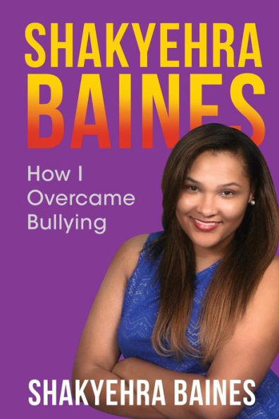Shakyehra Baines: How I overcame bullying