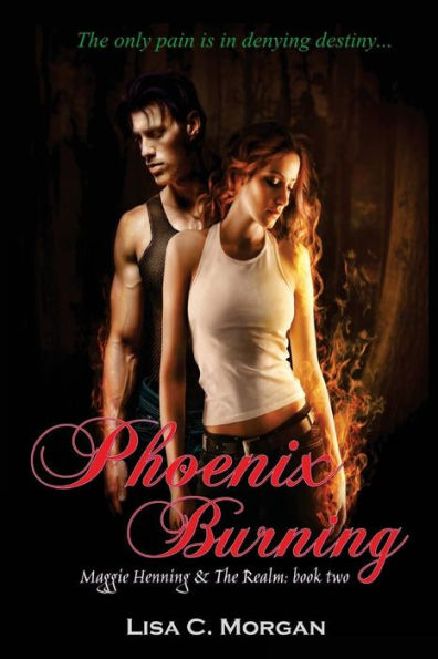 Phoenix Burning: Maggie Henning & The Realm: Book Two