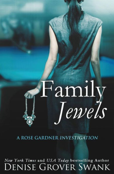Family Jewels (Rose Gardner Investigations Series #1)