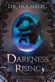 Title: Darkness Rising, Author: D.K. Holmberg