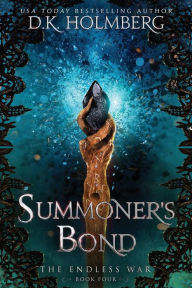 Title: Summoner's Bond, Author: D.K. Holmberg