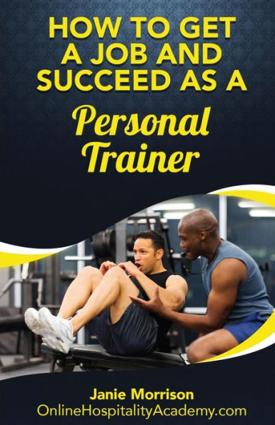How to Get a Job and Succeed as a Personal Trainer