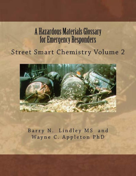 A Hazardous Materials Glossary for Emergency Responders: Street Smart Chemistry Volume 2