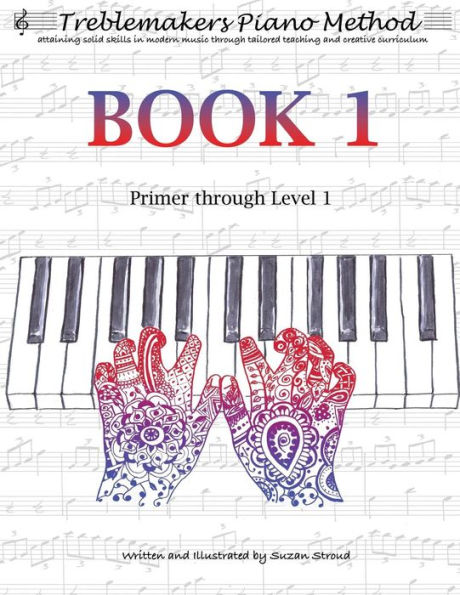 Treblemakers Piano Method: Book 1: Primer through Level 1