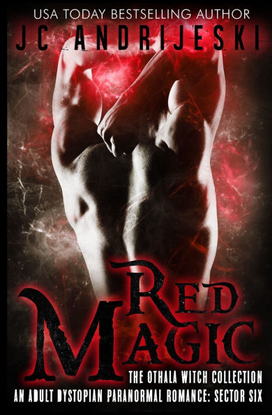 Red Magic: an Adult Dystopian Paranormal Romance: Sector 6