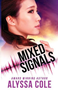 Title: Mixed Signals, Author: Alyssa Cole