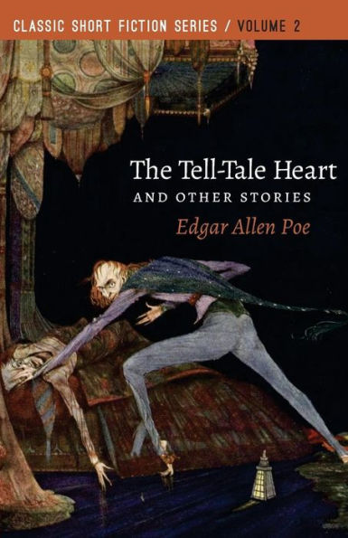 The Tell-Tale Heart: and Other Stories