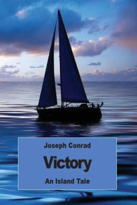 Title: Victory: An Island Tale, Author: Joseph Conrad