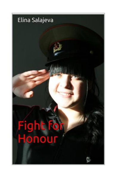 Fight for Honour: Can one Woman fight for Honor and save humanity?