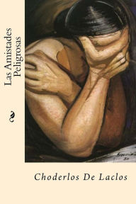 Title: Las Amistades Peligrosas, Author: Choderlos de Laclos