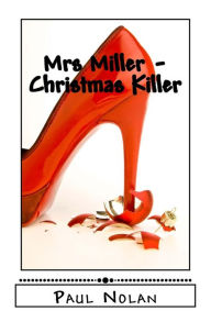 Title: Mrs Miller - Christmas Killer, Author: Paul James Nolan