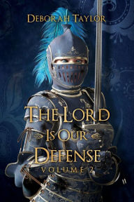 Title: The Lord Is Our Defense: Volume 2, Author: Deborah Taylor