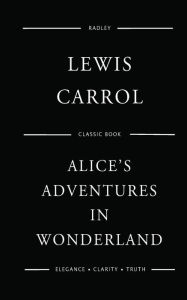 Title: Alice's Adventures in Wonderland, Author: Lewis Carrol
