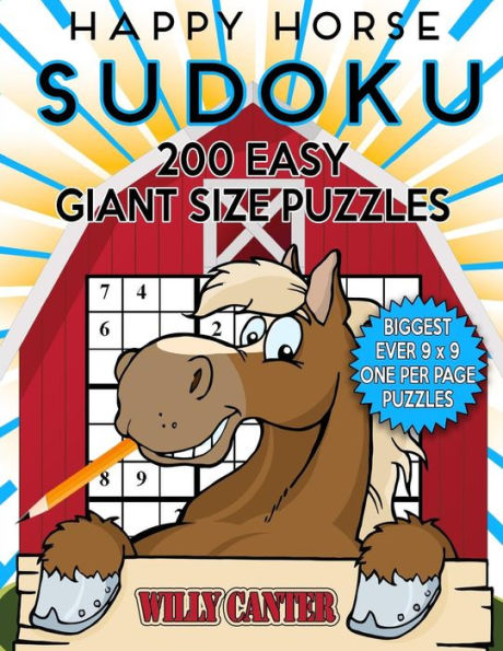 Happy Horse Sudoku 200 Easy Giant Size Puzzles: The Biggest Ever 9 x 9 One Per Page Puzzles.