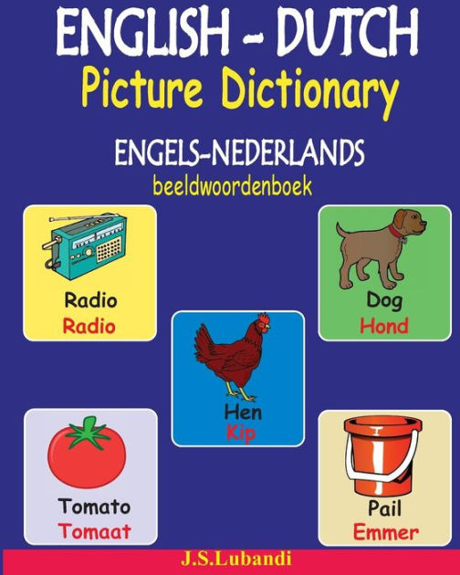 ENGLISH-DUTCH Picture Dictionary (ENGELS-NEDERLANDS beeldwoordenboek ...