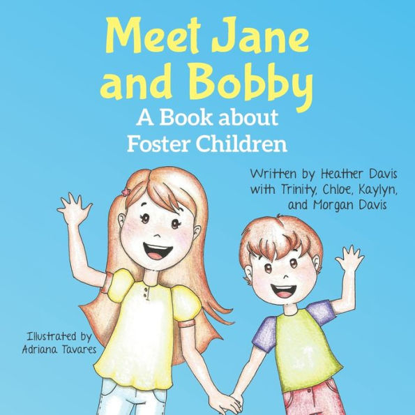 Meet Jane and Bobby: A Story About Foster Children