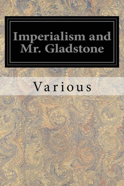 Imperialism and Mr. Gladstone
