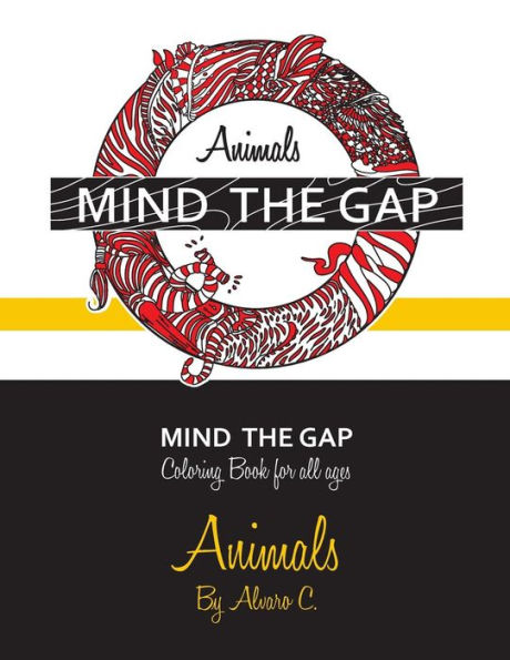 Mind the Gap - Coloring book for all ages: Animals