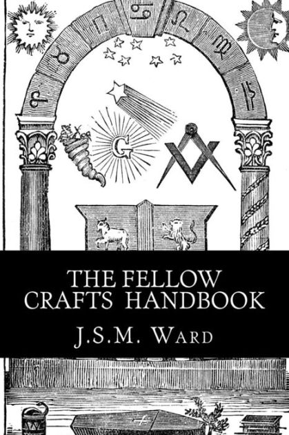 The Fellow Crafts Handbook by J S M Ward, Paperback | Barnes & Noble®