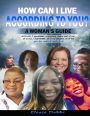 How Can I Live According To You?: A Woman's Guide