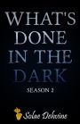 What's Done in the Dark: Season 2