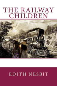 Title: The Railway Children, Author: Edith Nesbit