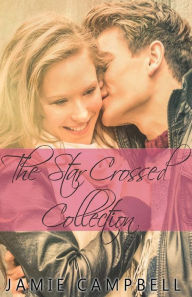 Title: The Star Crossed Collection, Author: Jamie Campbell