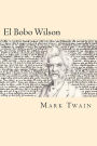 El Bobo Wilson (Spanish Edition)