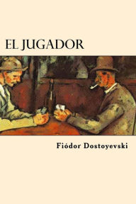 Title: El Jugador (Spanish Edition), Author: Fyodor Dostoyevsky