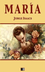 Title: Marï¿½a, Author: Jorge Isaacs