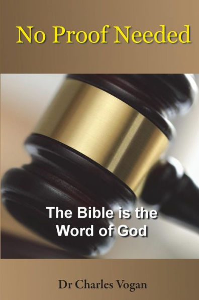 No Proof Needed: the Bible is Word of God