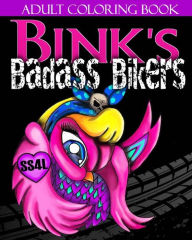 Title: Bink's Badass Bikers - Adult Coloring Book, Author: Alex Olsen