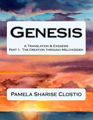 Genesis: A Hebrew Translation and Exegesis