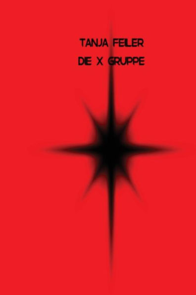 Die X Gruppe: Dark Thriller
