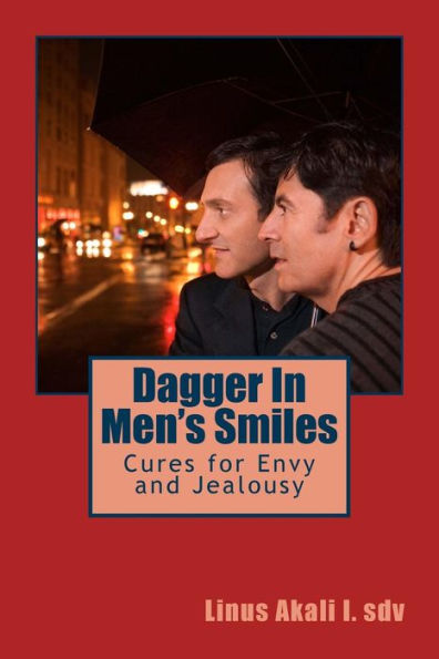 Dagger In Men's Smiles: Cures for Envy and Jealousy