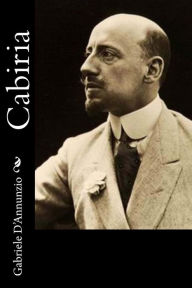 Title: Cabiria, Author: Gabriele D'Annunzio