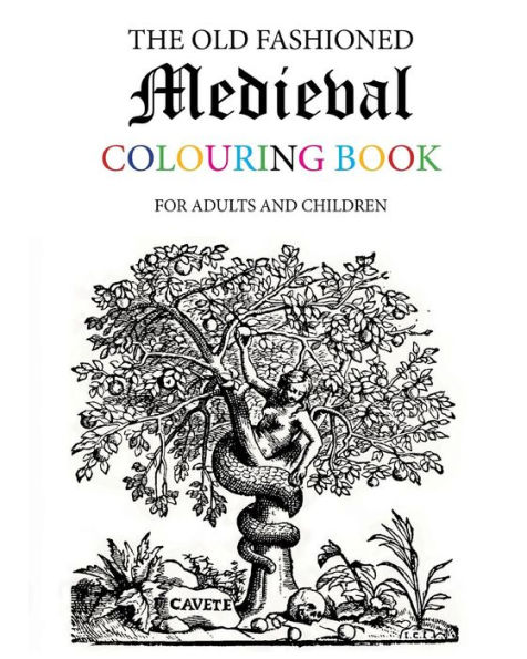 The Old Fashioned Medieval Colouring Book