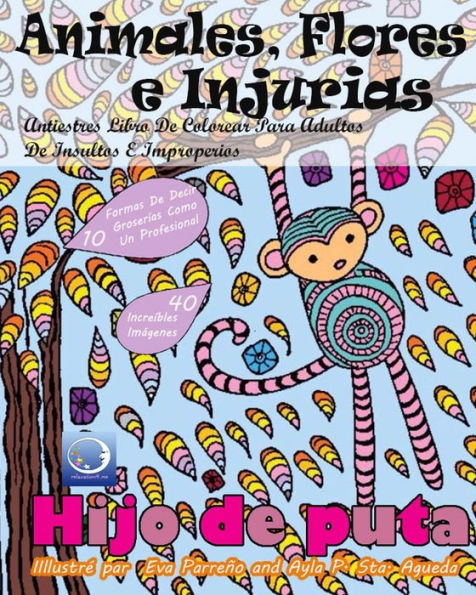 ANTIESTRES Libro De Colorear Para Adultos De Insultos E Improperios: Animales