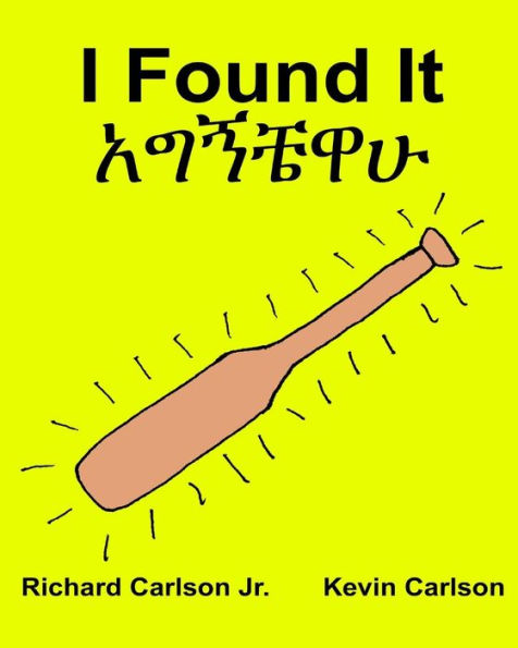 I Found It: Children's Picture Book English-Amharic (Bilingual Edition) (www.rich.center)