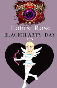 Title: BlackHearts Day, Author: Lotus Rose